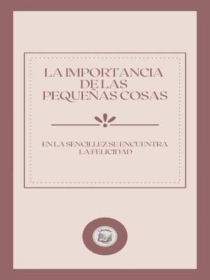 cover image of LA IMPORTANCIA  DE LAS  PEQUEÑAS COSAS